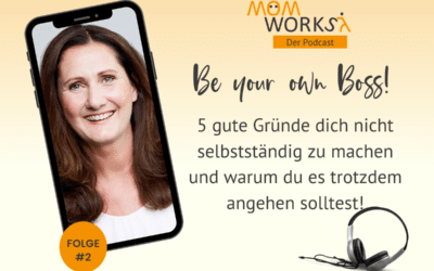 Folge 002 – Fünf gute Gründe gegen die Selbständigkeit