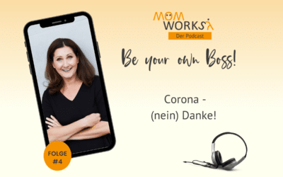 Folge 004 – Corona – nein Danke! Krisen nutzen.
