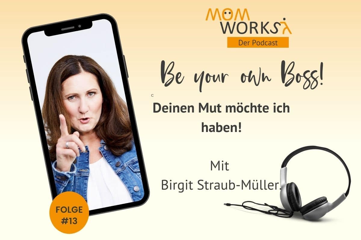Podcast-Cover Folge 15: Birgit Straub-Müller über Mut zur Selbstständigkeit und Sichtbarkeit