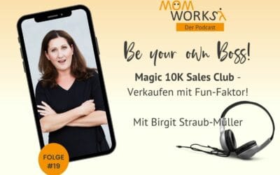 Folge 019 – Magic 10K Sales Club – Verkaufen mit Fun-Faktor
