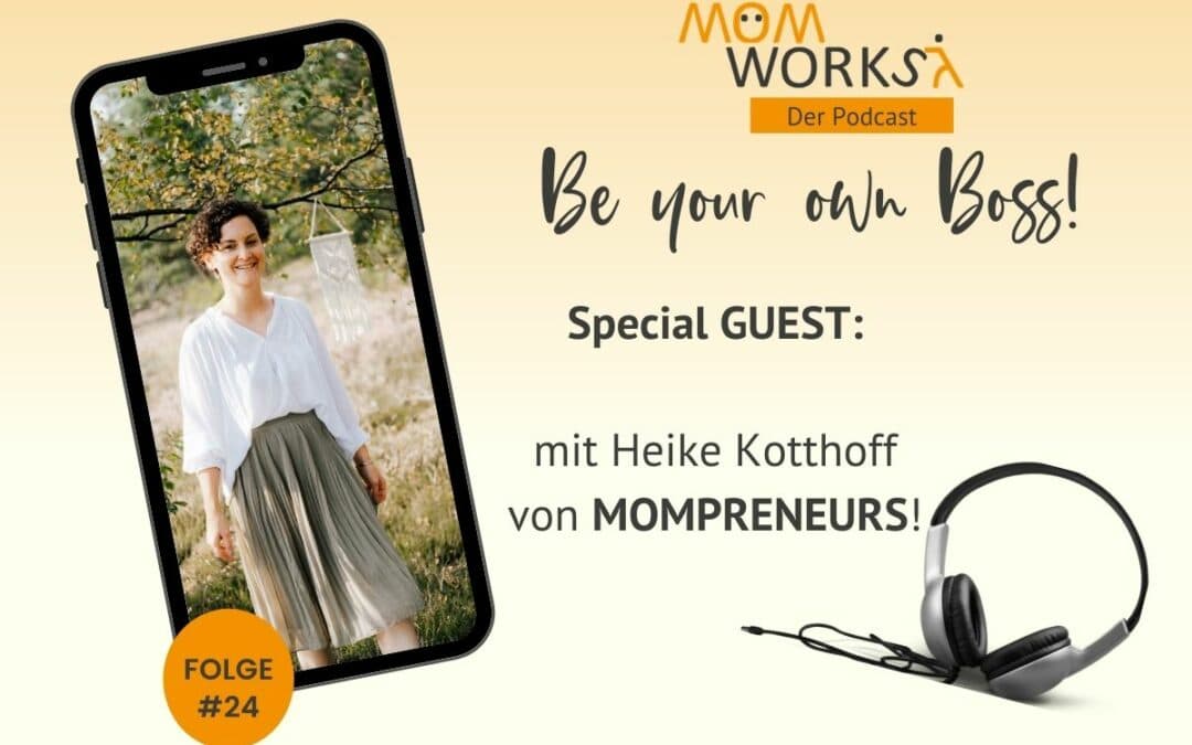 Folge 024 – Special GUEST – Heike Kotthoff mit MOMPRENEURS