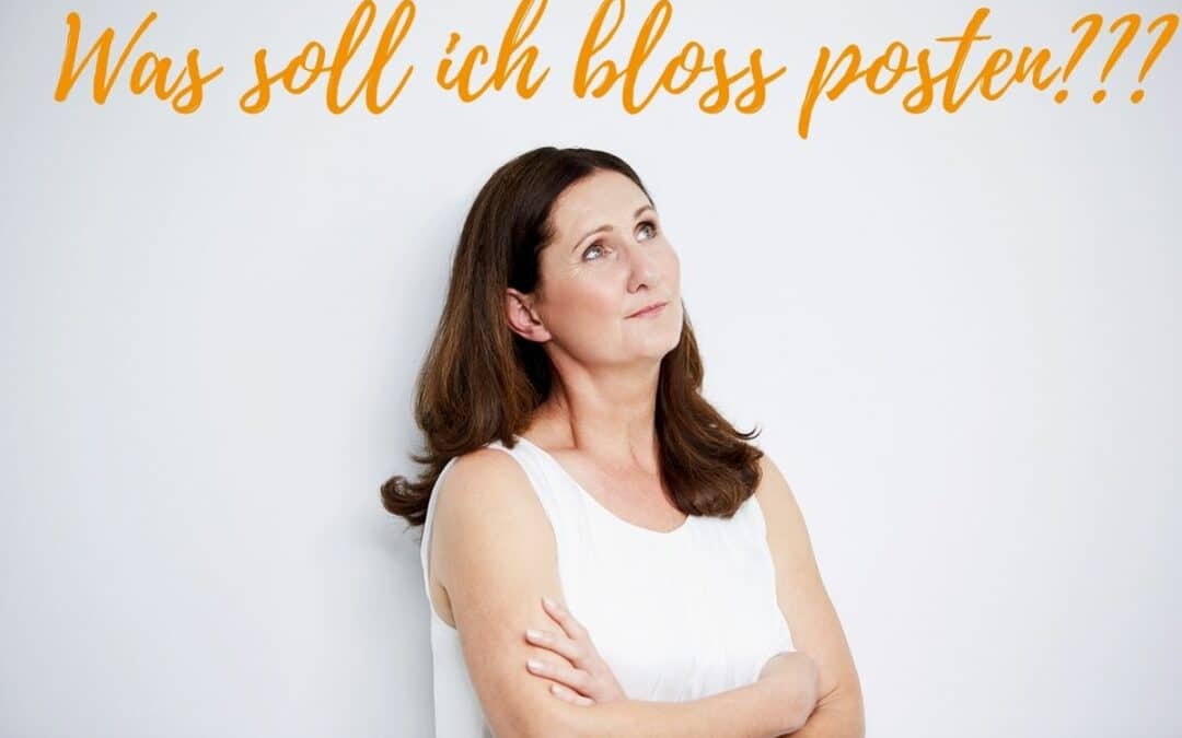 Was soll ich bloss posten?